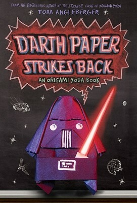 Darth Paper Strikes Back (Origami Yoda #2) by Tom Angleberger