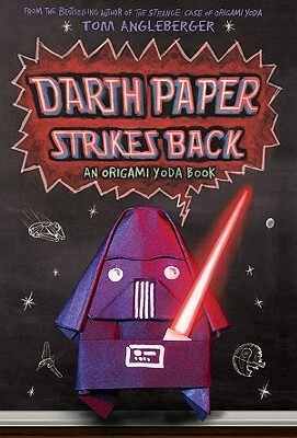 Darth Paper Strikes Back by Tom Angleberger