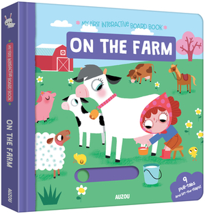 My First Interactive Board Book: On the Farm by 