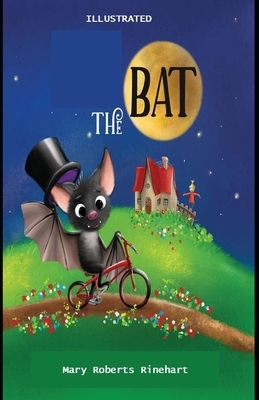 The Bat Illustrated by Mary Roberts Rinehart