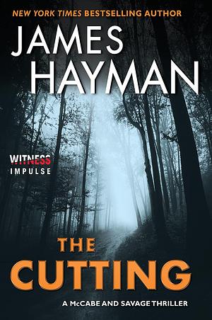 The Cutting: A McCabe and Savage Thriller by James Hayman