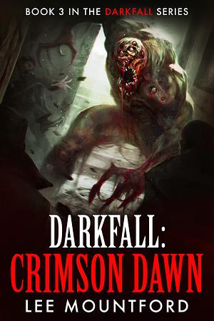 Darkfall: Crimson dawn  by Lee Mountford