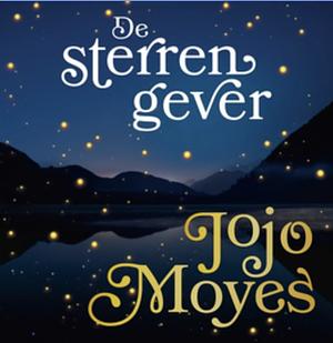 De Sterrengever by Jojo Moyes