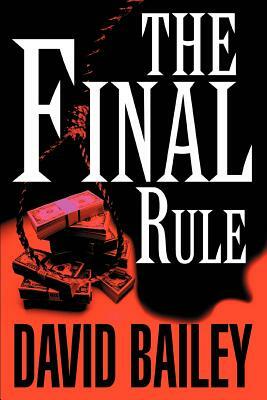 The Final Rule by David Bailey