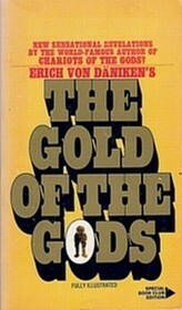 The Gold of the Gods by Erich von Däniken