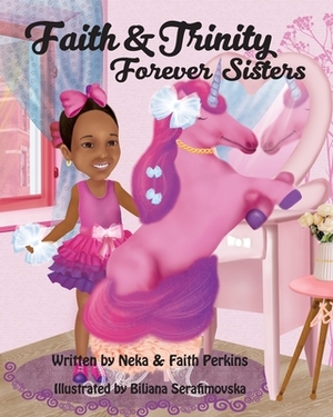 Faith & Trinity, Forever Sisters by Neka Perkins, Faith Perkins