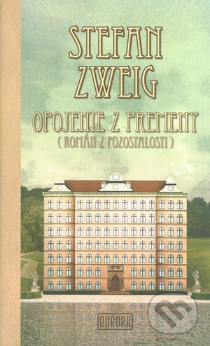Opojenie z premeny by Stefan Zweig