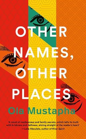 Other Names, Other Places by Ola Mustapha