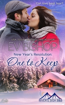 New Year's Resolution: One To Keep by Ev Bishop