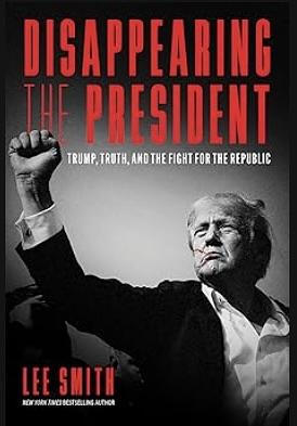 Disappearing a President by Lee Smith