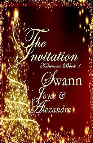 The Invitation by Joyce Swann, Joyce Swann, Alexandra Swann