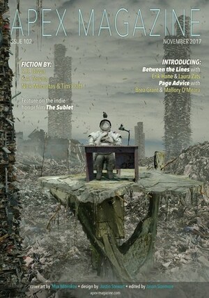 Apex Magazine Issue 102 by Tim Pratt, A.C. Wise, Jason Sizemore, S.B. Divya, Erik Hane, Brea Grant, Nick Mamatas, Russell Dickerson, K.A. Teryna, Mallory O'Meara, Laura Zats, Lesley Conner