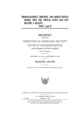 Mismanagement, missteps, and missed benchmarks Pt. I and II by United St Congress, United States House of Representatives, Committee on Homeland Security (house)