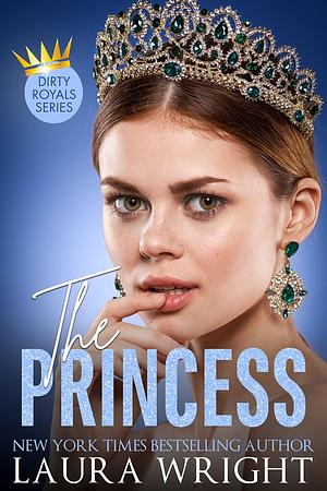 The Princess by Laura Wright, Laura Wright