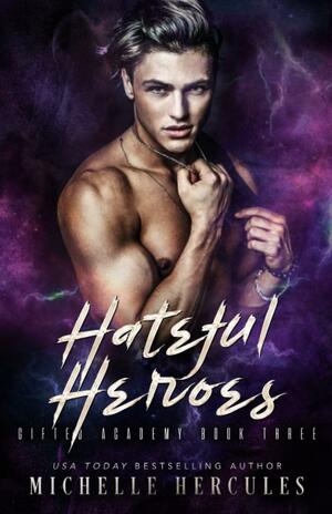 Hateful Heroes by Michelle Hercules