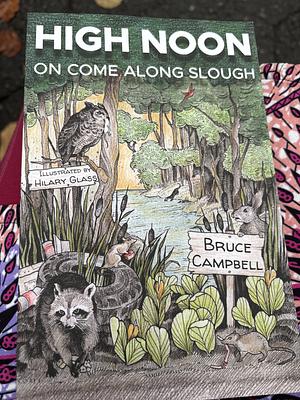 High Noon on Come Along Slough by Bruce Campbell