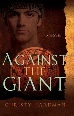 Against the Giant by Christy Hardman