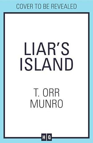 Liar's Island by T. Orr Munro, T. Orr Munro