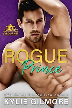 Rogue Prince by Kylie Gilmore