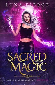 Sacred Magic by Luna Pierce