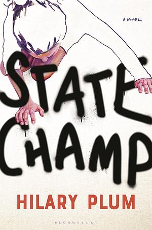 State Champ by Hilary Plum