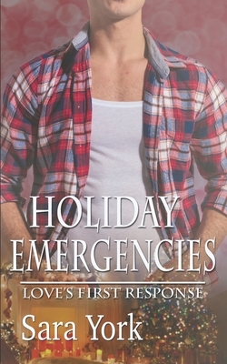 Holiday Emergencies by Sara York