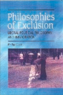 Philosophies of Exclusion: Liberal Political Theory and Immigration by Phillip Cole