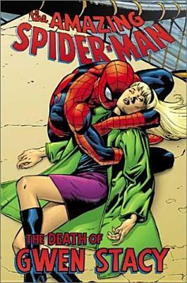 The Amazing Spider-Man: The Death of Gwen Stacy by Gil Kane, Gerry Conway, Stan Lee