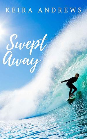 Swept Away by Keira Andrews