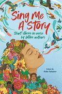 Sing Me a Story: Latine Short Stories in Verse by Aida Salazar