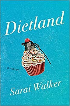 Dietland by Sarai Walker