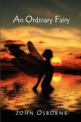 An Ordinary Fairy by John Osborne