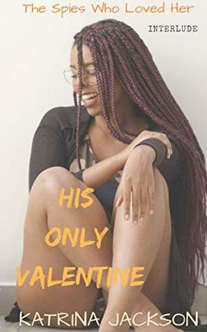 His Only Valentine by Katrina Jackson