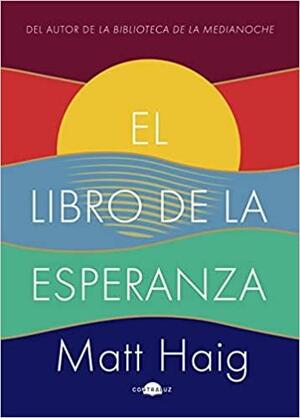 El libro de la esperanza by Matt Haig