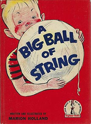 A Big Ball of String by Marion Holland