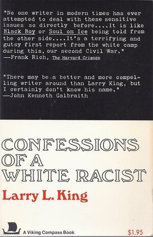Confessions Of A White Racist by Larry L. King