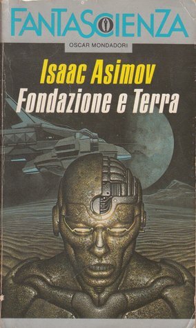 Fondazione e Terra by Isaac Asimov, Piero Anselmi