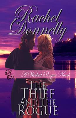 The Thief and the Rogue by Rachel Donnelly