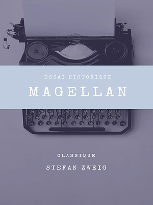 Magellan by Stefan Zweig