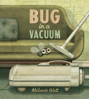 Bug in a Vacuum by Mélanie Watt