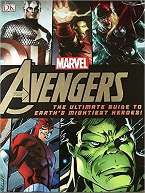 The Avengers: The Ultimate guide to Earth's mightiest heroes. by Scott Beatty