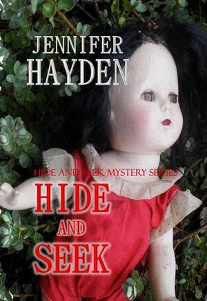 Hide and Seek by Jennifer Hayden