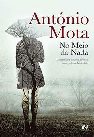 No Meio do Nada by António Mota