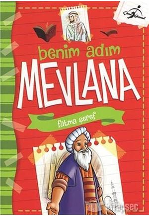 Benim Adım Mevlana by Fatma Seref