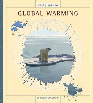 Global Warming by Jessica Gunderson