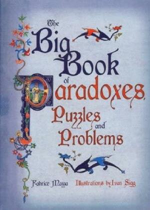 The Big Book of Puzzles and Paradoxes by Fabrice Mazza