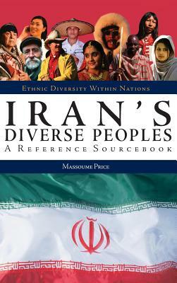 Iran's Diverse Peoples: A Reference Sourcebook by Massoume Price