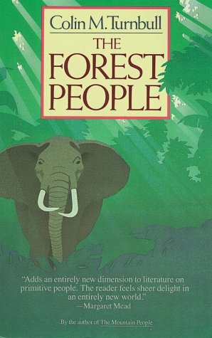 The Forest People by Colin M. Turnbull