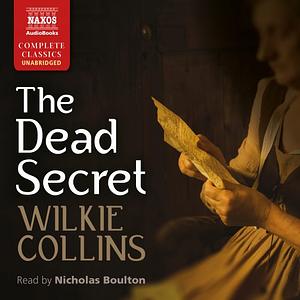 The Dead Secret by Wilkie Collins