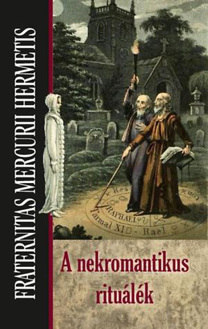 A nekromantikus rituálék by Leilah Wendell